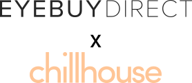 EyeBuyDirect x Chillhouse